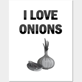 I Love Onions, For Onion and Vegetable Lovers Posters and Art